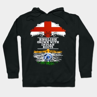 English Grown With Indian Roots - Gift for Indian With Roots From India Hoodie